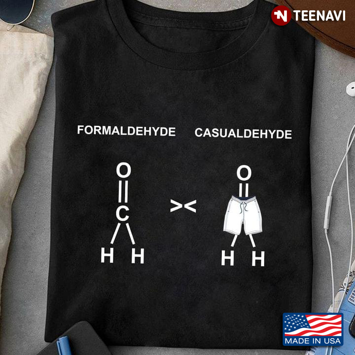 Formaldehyde Casualdehyde Funny Chemistry Science For Chemistry Lover
