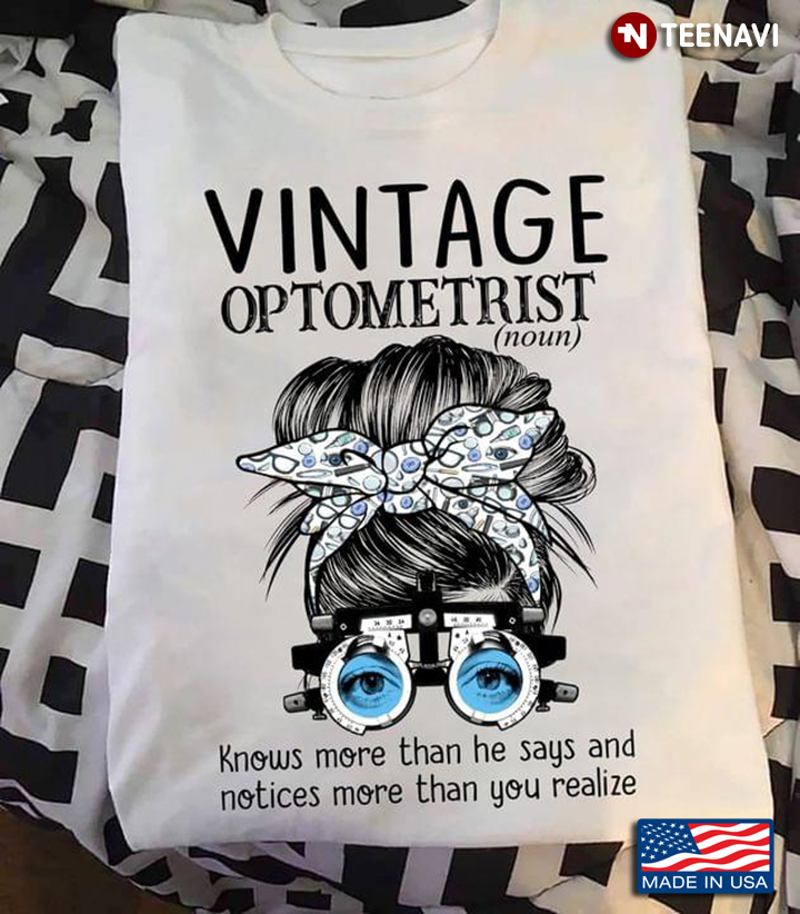 Vintage Optometrist Knows More Than He Says And Notices More Than You Realize