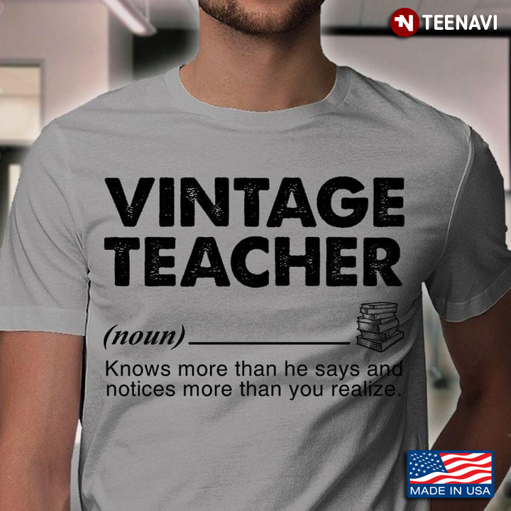 Vintage Teacher Knows More Than He Says And Notices More Than You Realize