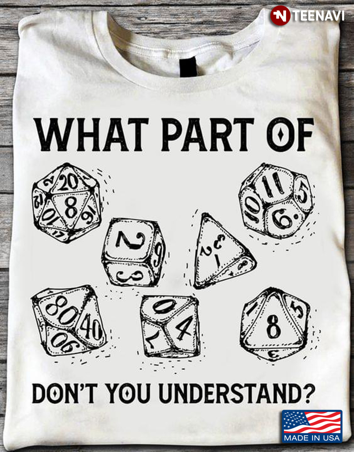 Dungeons & Dragons What Part Of Don't You Understand For Game Lover