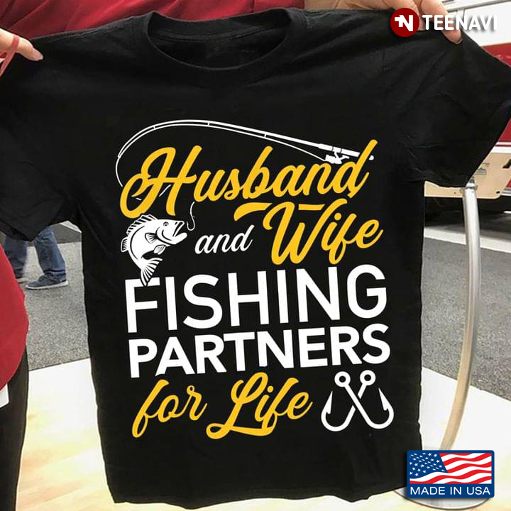 Husband And Wife Fishing Partners For Life For Fishing Lover