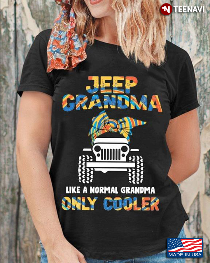 Jeep Grandma Like A Normal Grandma Only Cooler Jeep With Headband