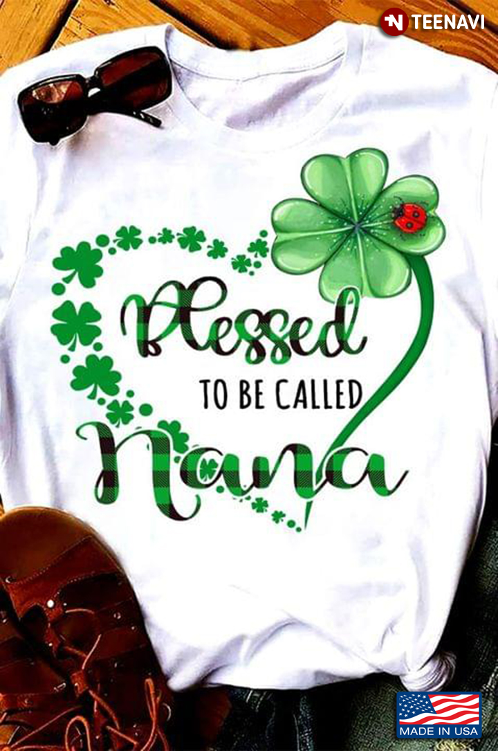 Blessed To Be Called Nana For St Patrick's Day