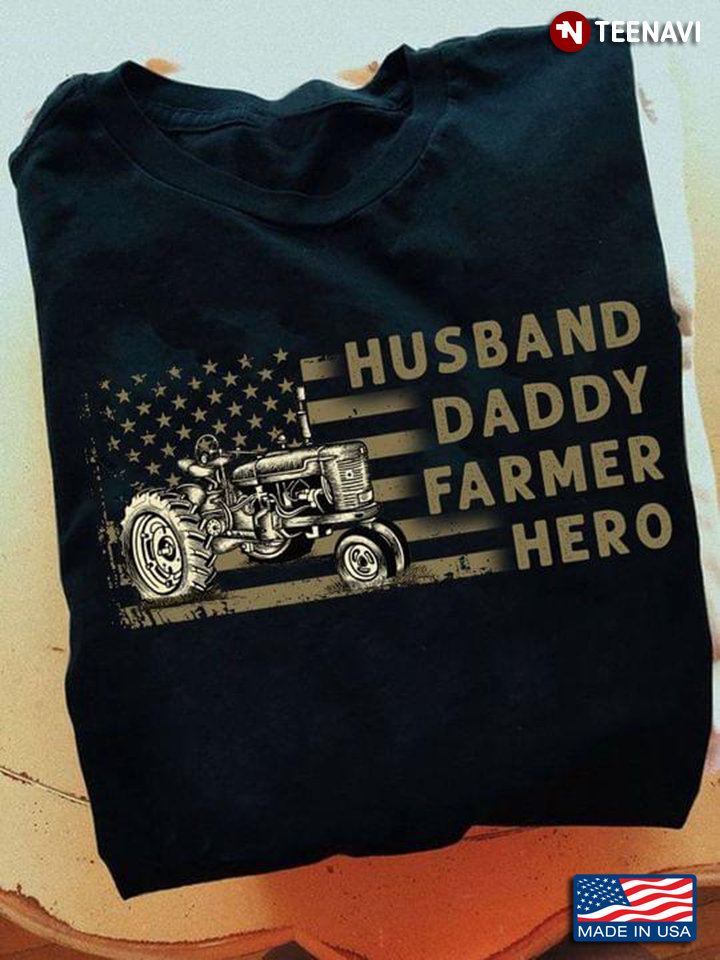 Tractor American Flag Husband Daddy Farmer Hero