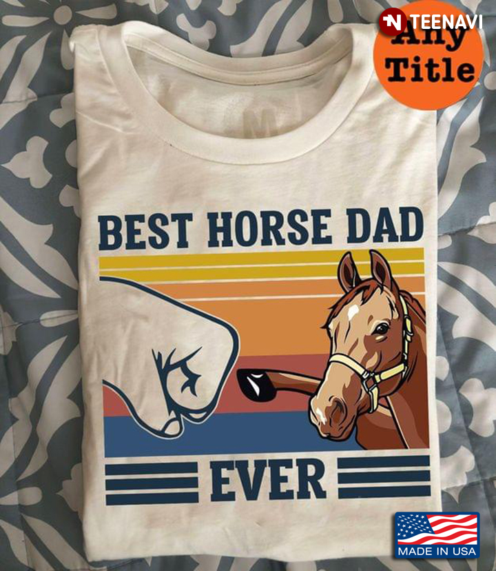 Vintage Best Horse Dad Ever For Father's Day