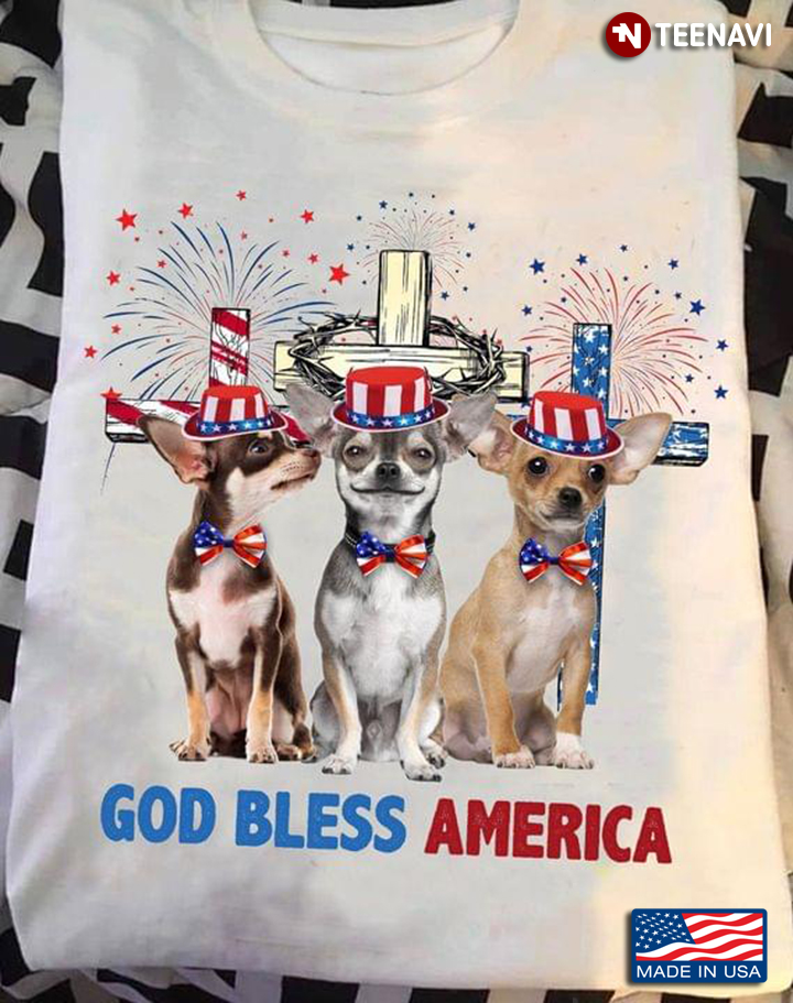 God Bless America Chihuahuas Crosses And Fireworks For 4th Of July