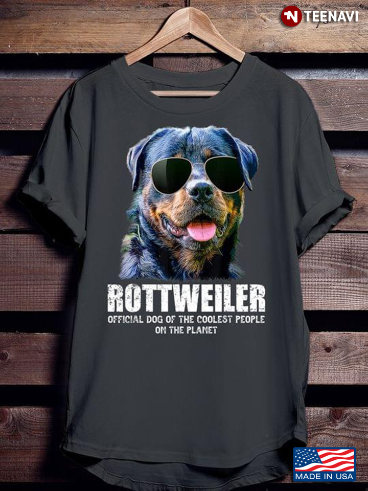 Rottweiler Official Dog Of The Coolest People On The Planet For Dog Lover