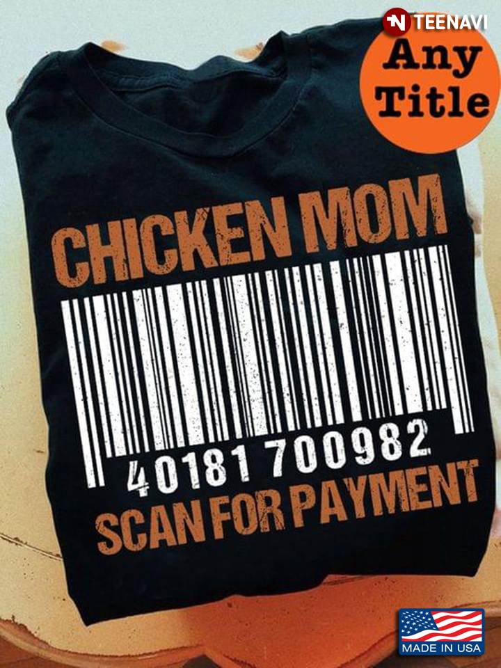 Chicken Mom Scan For Payment For Mother's Day