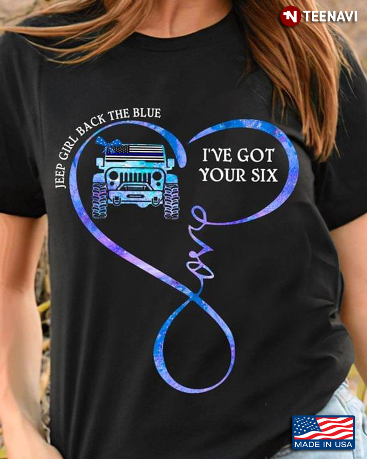Jeep Girl Back The Blue I've Got Your Six For Jeep Lover