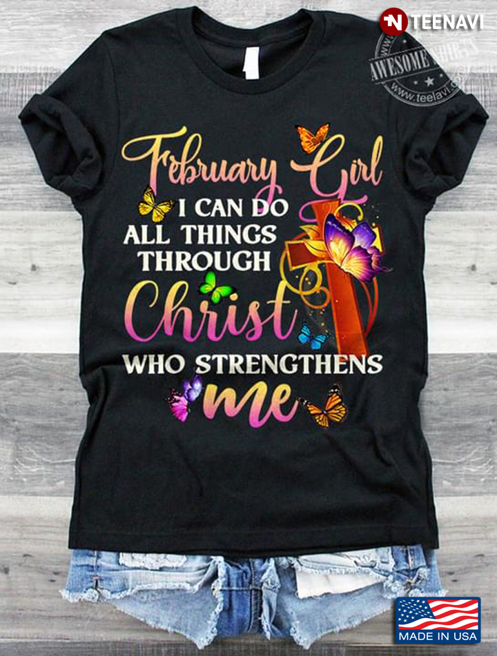 February Girl I Can Do All Things Through Christ Who Strengthens Me