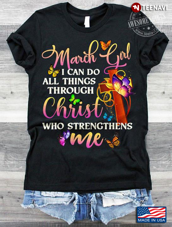 March Girl I Can Do All Things Through Christ Who Strengthens Me