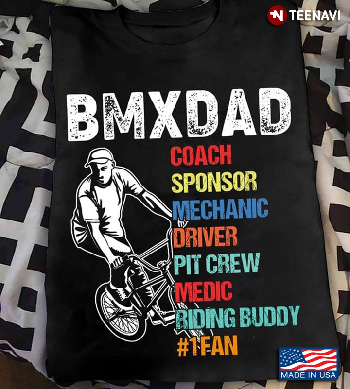 BMX Dad Coach Sponsor Mechanic Driver Pit Crew Medic Riding Buddy #1 Fan For Father's Day