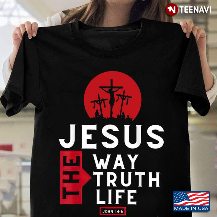 Jesus The Way The Truth The Life John 14:6