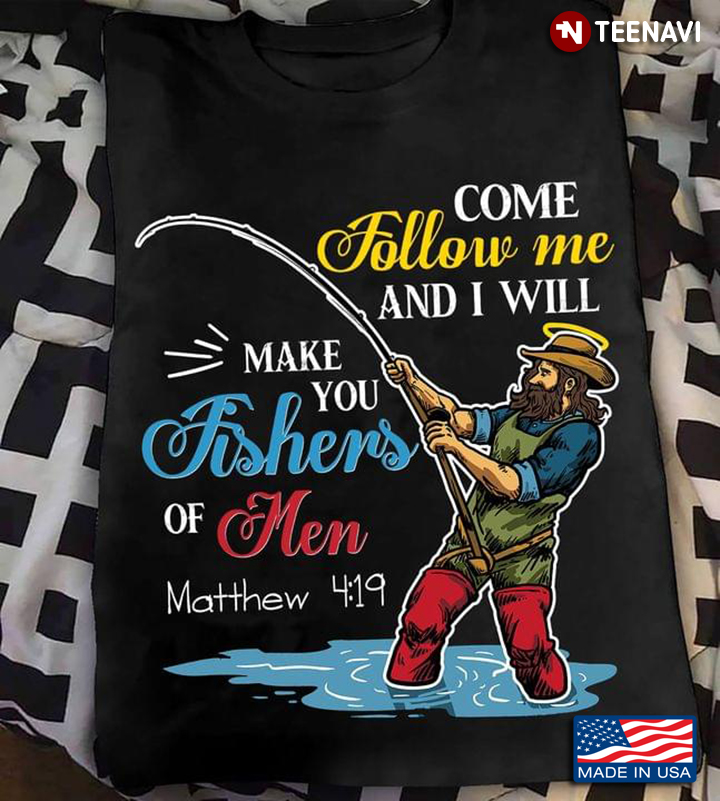 Matthew 4:19 Fisher Of Men Short Sleeve T-shirt, S-3XL