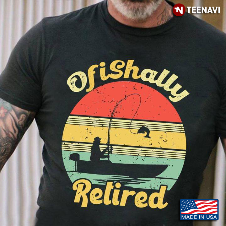 Vintage Fishing Ofishally Retired For Fishing Lover