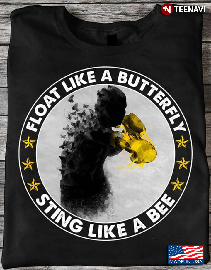 Boxing Float Like A Butterfly Sting Like A Bee For Boxing Lover