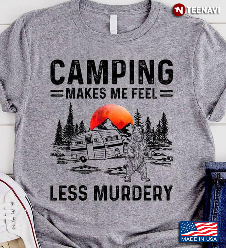 Bear Camping Makes Me Feel Less Murdery For Camper