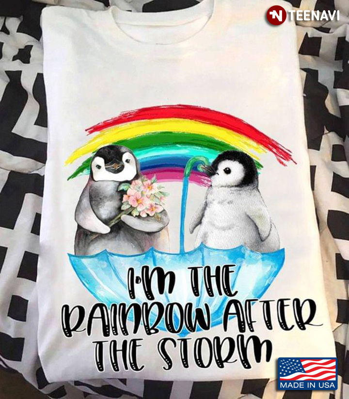 Penguins With Umbrella I'm The Rainbow After The Storm
