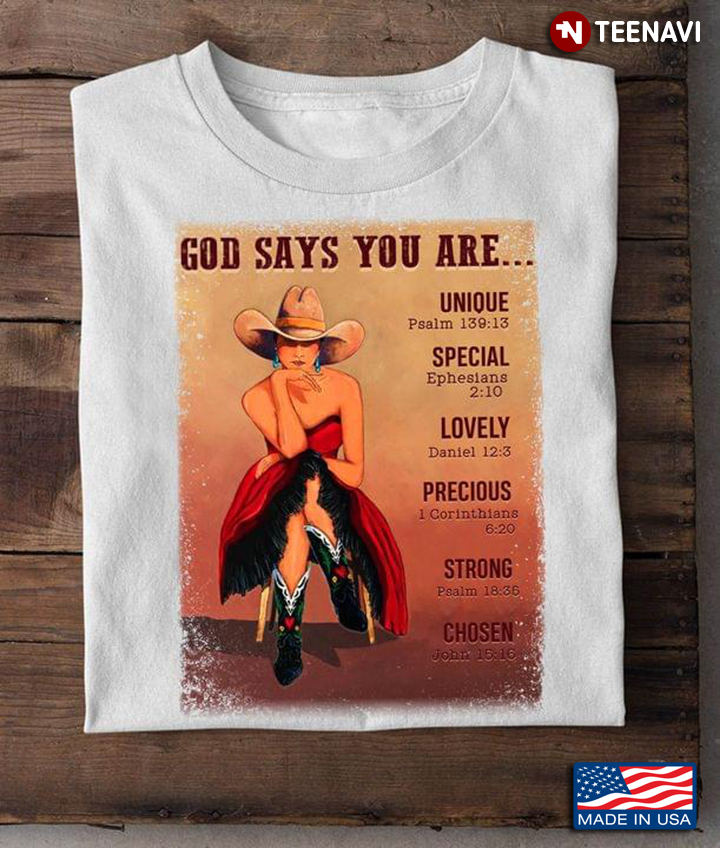 Sexy Cowgirl God Says You Are Unique Special Lovely Precious Strong Chosen