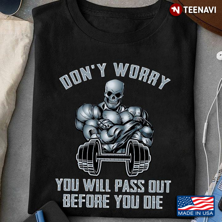 Skull Muscle Lifting Weights Don't Worry You Will Pass Out Before You Die