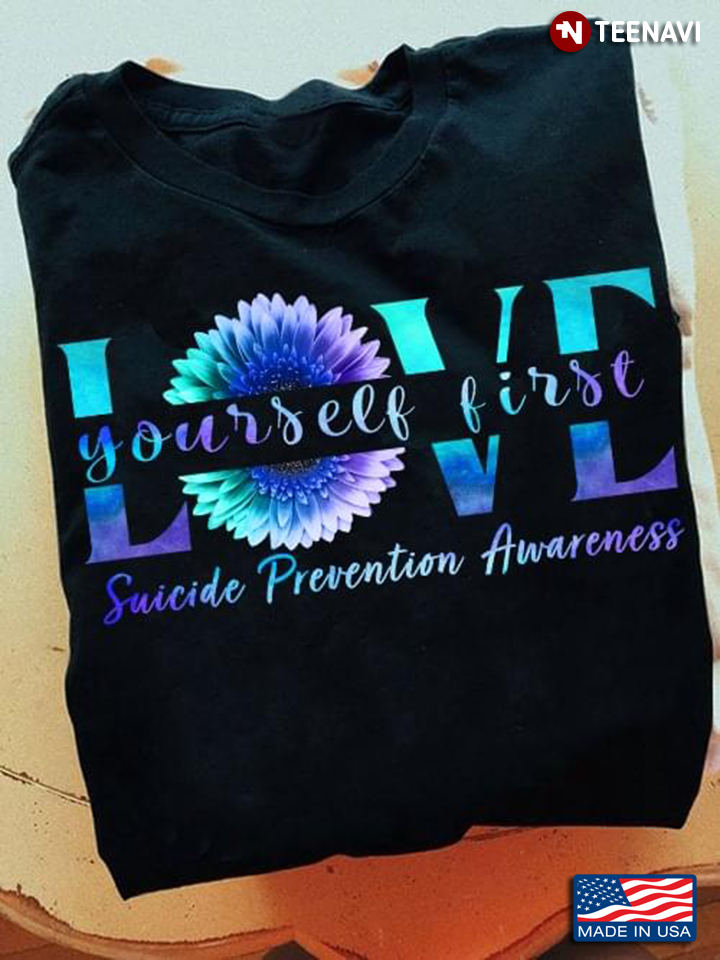 Love Yourself First Suicide Prevention Awareness