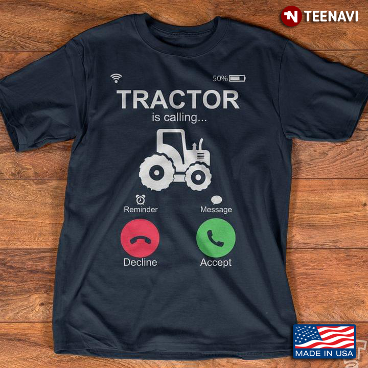 Tractor Is Calling For Tractor Lover