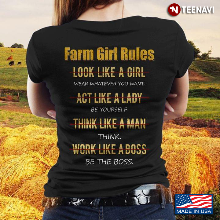 Farm Girl Rules Wear Whatever You Want Be Yourself Think Be The Boss