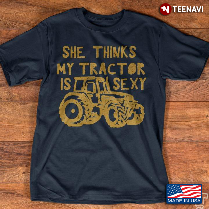 She Thinks My Tractor Is Sexy For Tractor Lover
