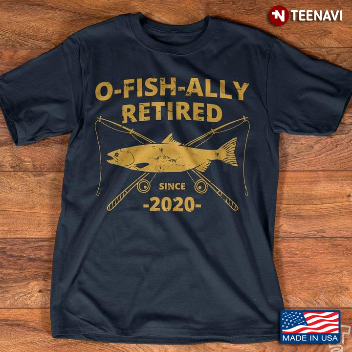 O-Fish-Ally Retired Since 2020 For Fishing Lover
