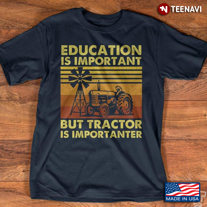 Vintage Education Is Important But Tractor Is Importanter For Farmer