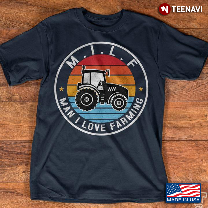 Vintage Tractor MIlf Man I Love Farming