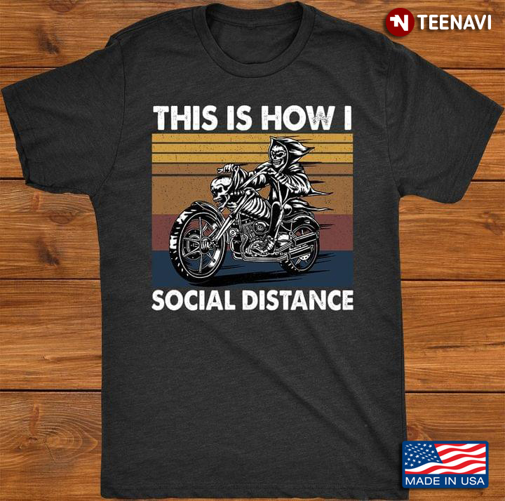 Vintage This Is How I Social Distance Riding Motorcycle