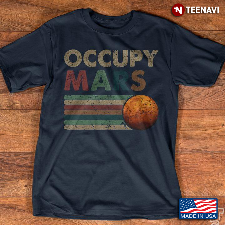 Occupy Mars Gift For Mars Lover