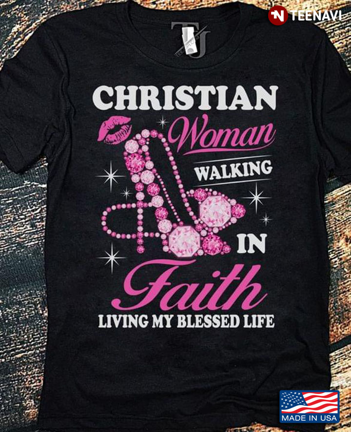 Christian Woman Walking In Faith Living My Blessed Life