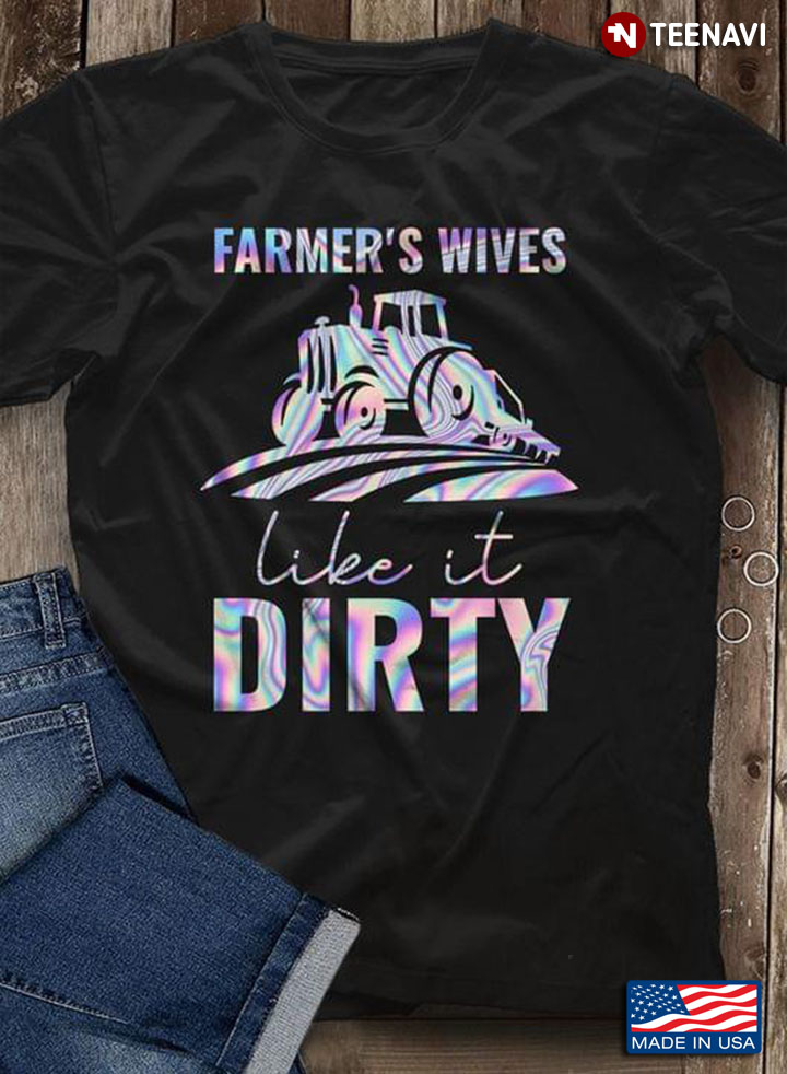 Farmer’s Wives Like It Dirty Tractor Hologram