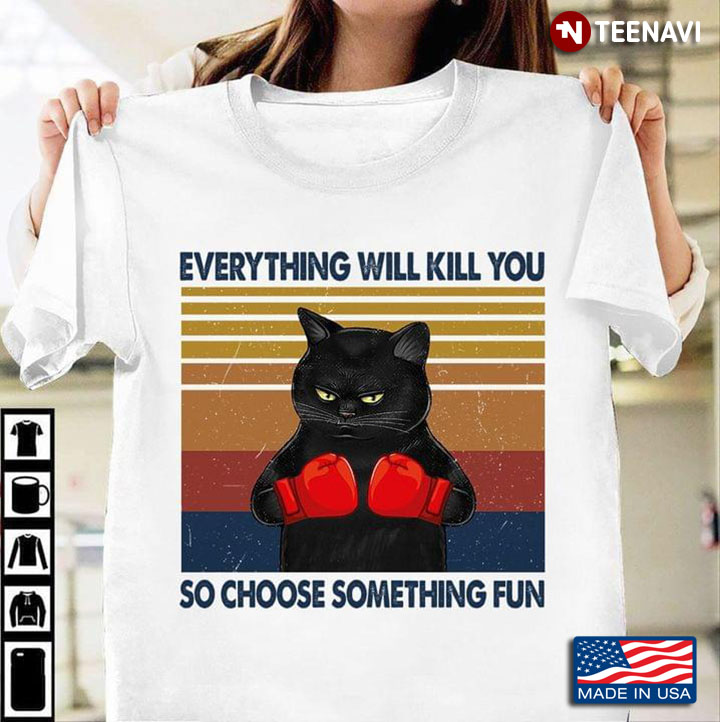 Boxing Black Cat Everything Will Kill You Vintage Retro