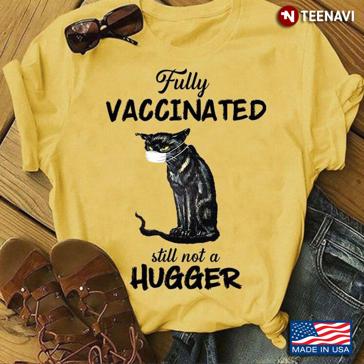 Funny Black Cat Fully Vaccinated Still Not A Hugger