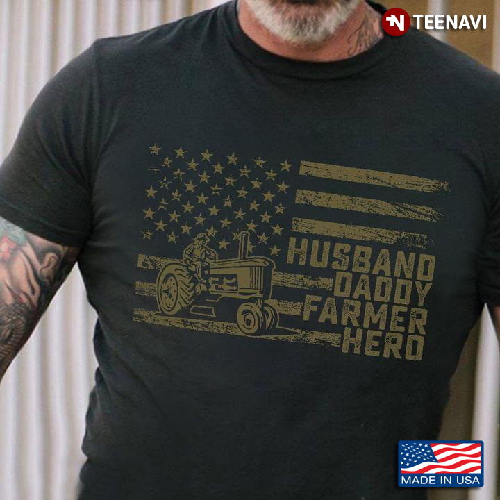 Husband Daddy Farmer Hero American Flag