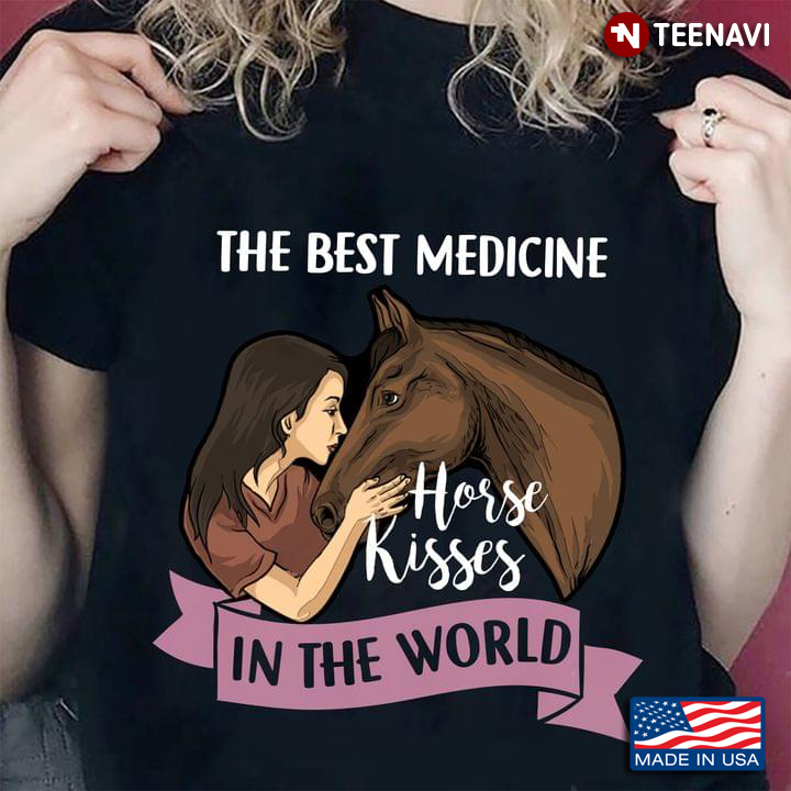The Best Medicine Horse Kisses In The World
