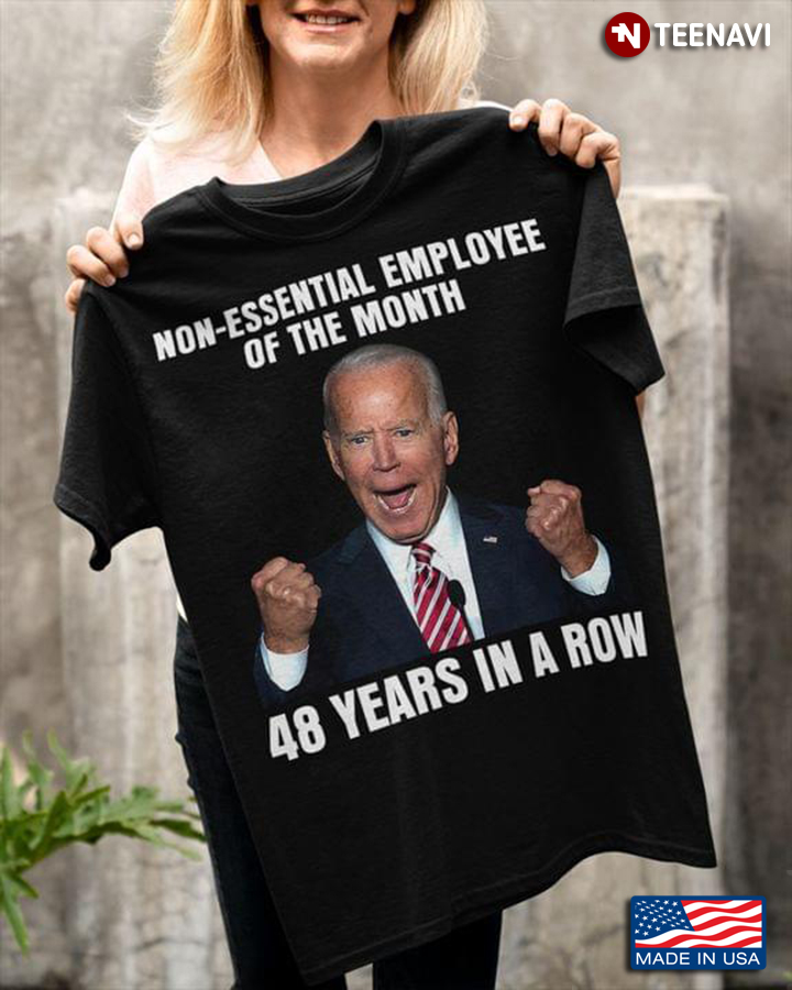 Non-Essential Employee Of The Month 48 Years In A Row