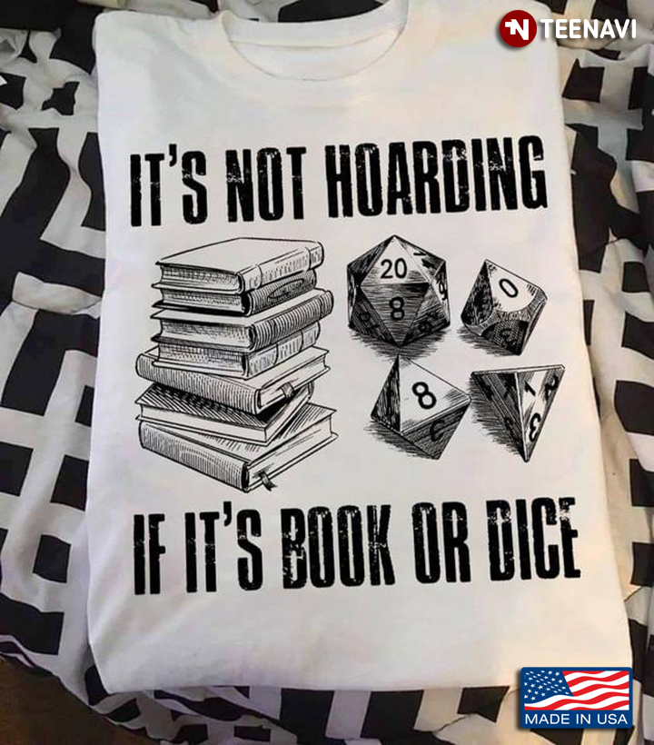 It’s Not Hoarding If It’s Book Or Dice