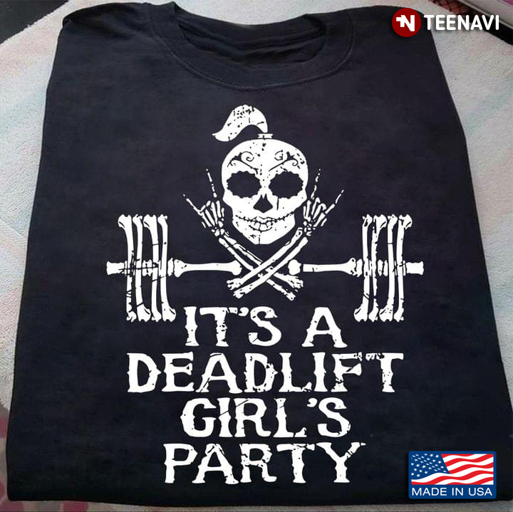 Skull It’s A Deadlift Girl’s Party