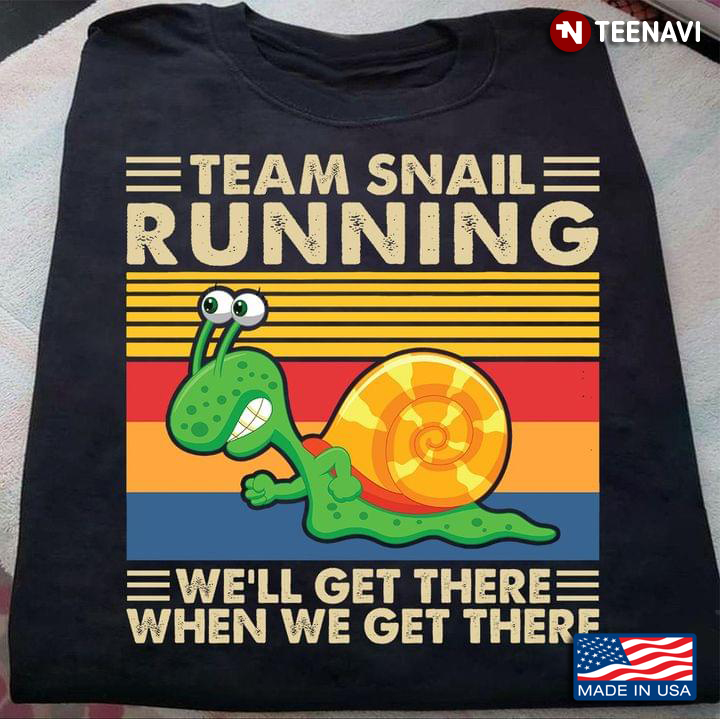 Team Snail Running We’ll Get There When We Get There Vintage Retro