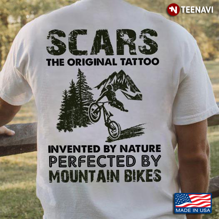 Scars The Original Tattoo Invented By Nature Perfected By Mountain Bikes