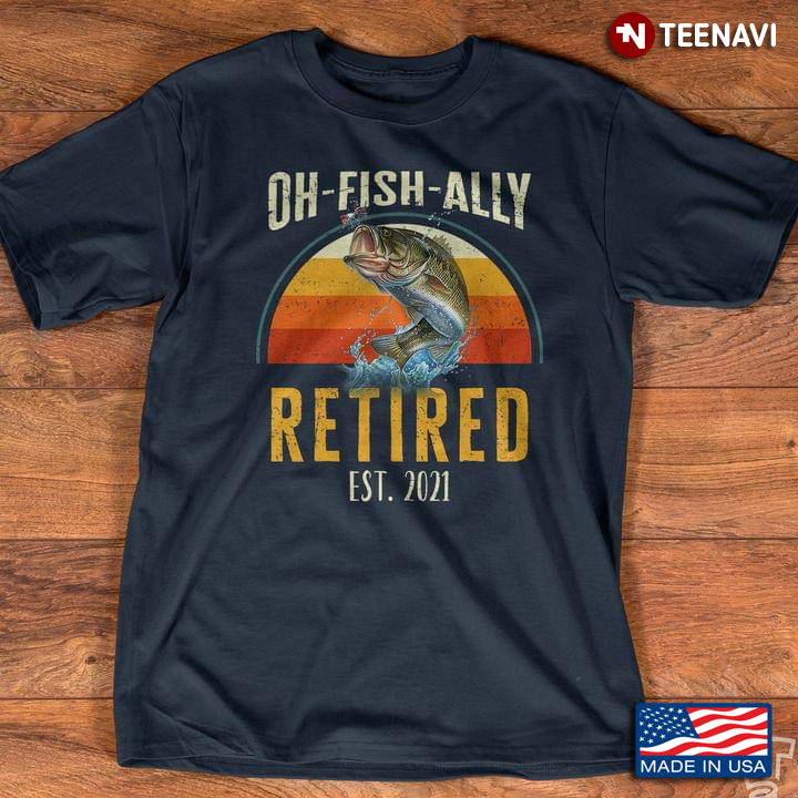 Go Fishing Oh Fish Ally Retired 2021 Fishing Retirement
