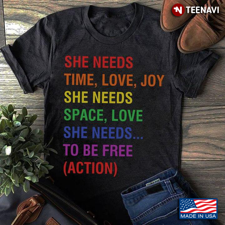 She Needs Time Love Joy She Needs Space Love She Needs To Be Free Action
