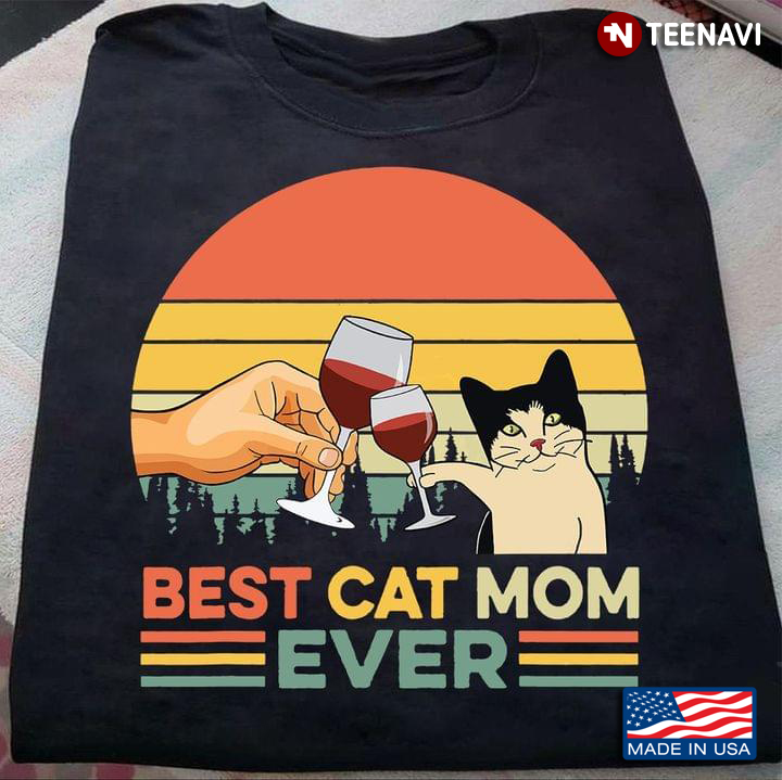Vintage Best Cat Mom Ever Wine Drinking
