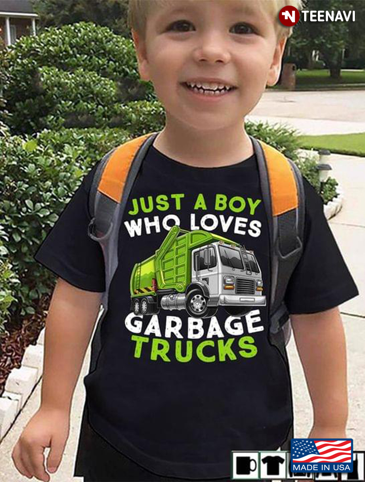 Garbage Truck Just A Boy Who Loves Garbage Trucks