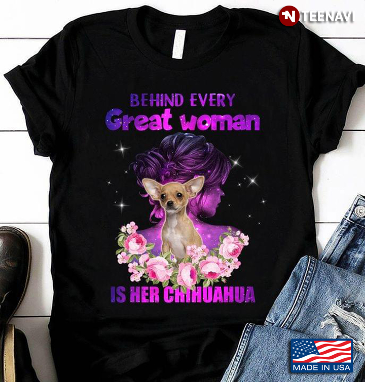 Behind Every Great Woman Is Her Chihuahua
