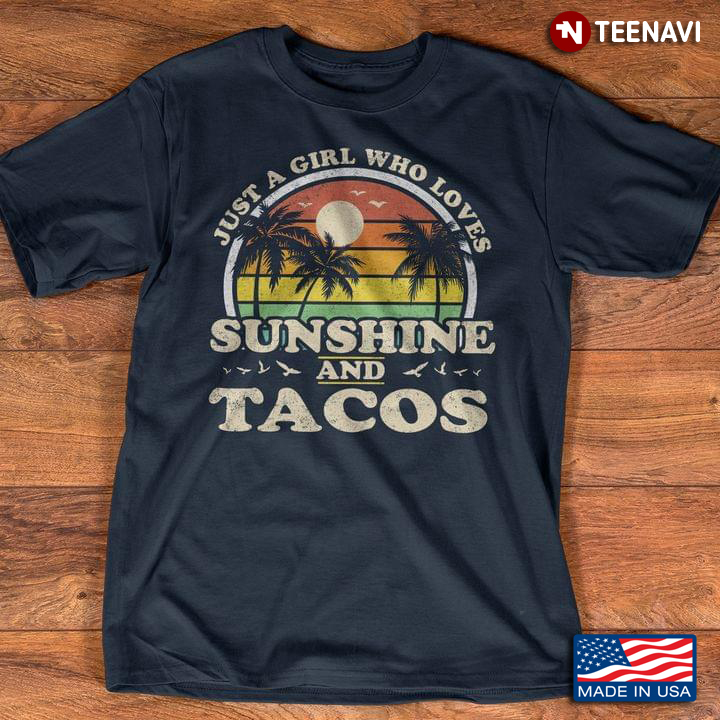 Just A Girl Who Loves Sunshine And Tacos Sunset Vintage